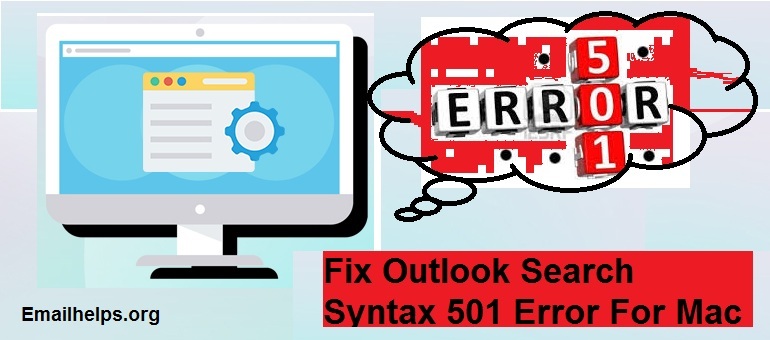 How To Fix Outlook Search Syntax 501 Error For Mac