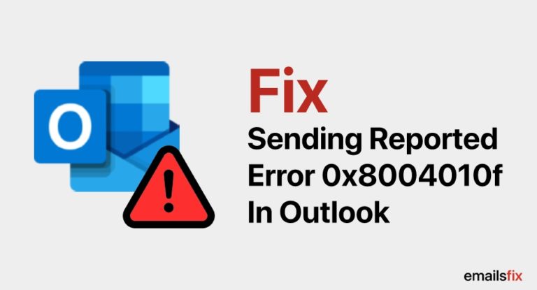 How To Fix Sending Reported Error 0x8004010f In Outlook 2010 & 2016